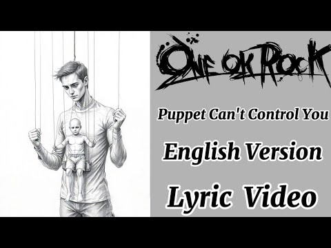 ONE OK ROCK Puppet Can't Control You [Lyric Video] New song from their album DETOX