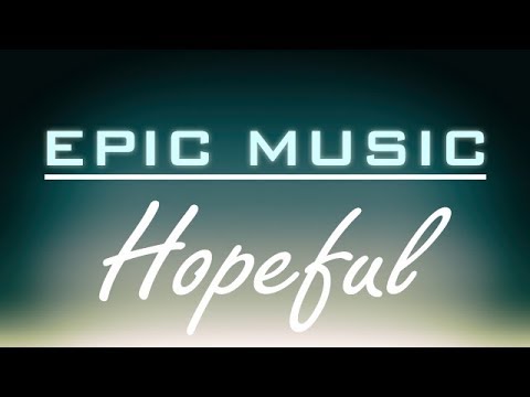 Epic Hope Music For Videos & Trailer