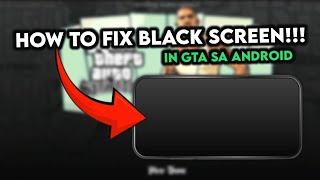 How To Fix Black Screen in GTA SA Android #gtasanandreas #mobile