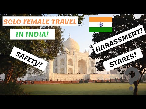 MY POSITIVE & HONEST SOLO FEMALE TRAVEL EXPERIENCE IN INDIA!