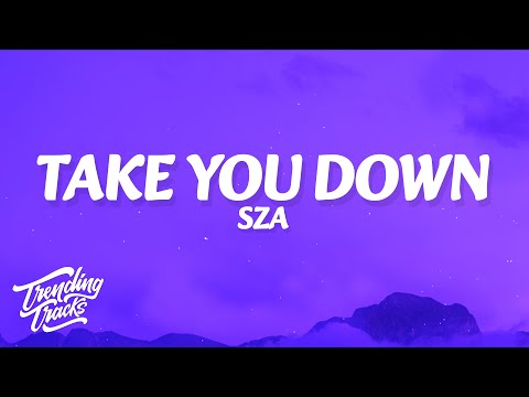 SZA - Take You Down (Clean - Lyrics)