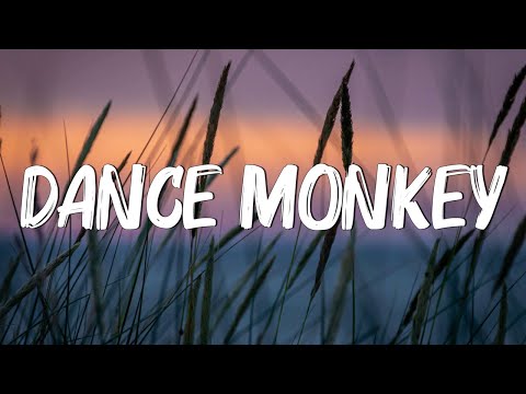 Dance Monkey - Tones and I (Lyrics) || Ed Sheeran, The Chainsmokers,... (Mix Lyrics)