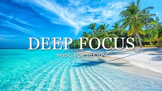 Deep Focus Music To Improve Concentration - 12 Hours of Ambient Study Music to Concentrate #746