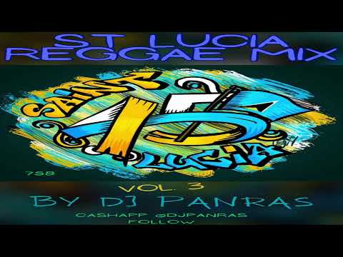 St. Lucia Reggae Mix Vol. 3 By DJ Panras (Independence 45)