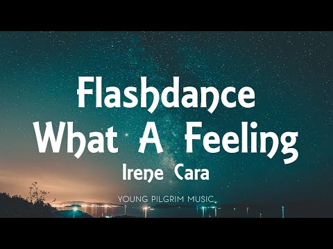 Irene Cara - Flashdance...What A Feeling (Lyrics)