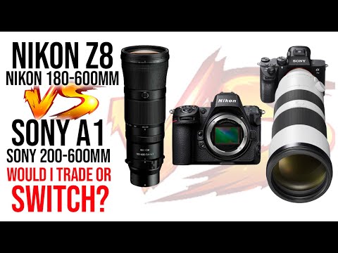 Nikon Z8 + 180-600mm VS Sony A1 + 200-600mm | Would I Switch?