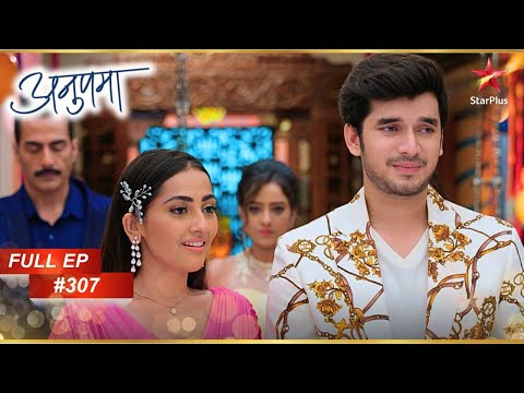 क्या Samar और Nandini के रिश्ते को मिलेगी स्वीकृति? | Full Episode:307 | Anupama