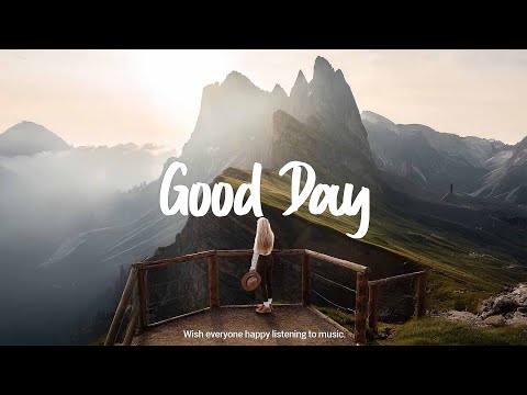 Good Day | Songs take you to a peaceful place in winter | Best Indie/Pop/Folk/Acoustic Playlist