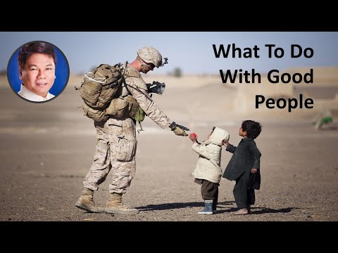 What To Do With Good People (Pastor Ed Lapiz)