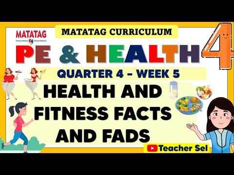 PE AND HEALTH 4 QUARTER 4 WEEK 5 MATATAG - HEALTH AND FITNESS FACTS AND FADS