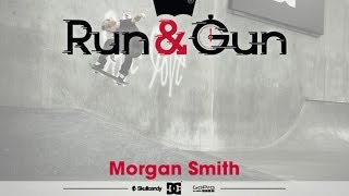 Morgan Smith - Run & Gun