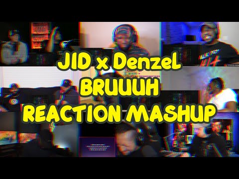 JID – Bruuuh ft. Denzel Curry | REACTION MASHUP