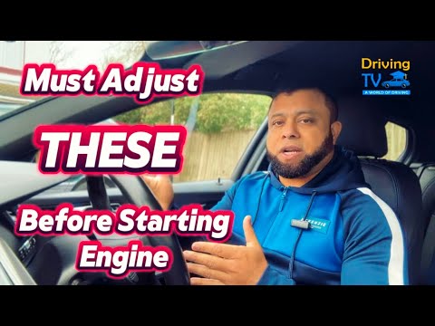 Get Ready To Drive! Adjust These Settings Before You Start The Engine For A Comfortable Lesson!