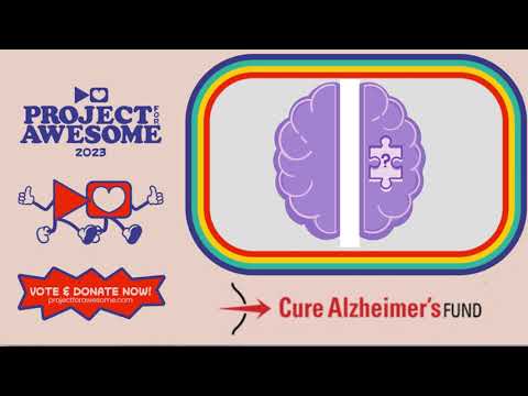 2023 Project For Awesome: Cure Alzheimer's Fund