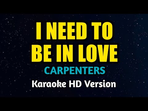 Carpenters - I Need To Be In Love (Karaoke Version)