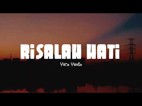 Yura Yunita, Dewa 19 - Risalah Hati (Lirik Lagu)