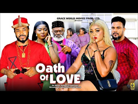 Oath Of Love Full Movie - Mallek Milton,Ugegbe Ajaelo | Nigrian Movie 2024 Latest Full Movies