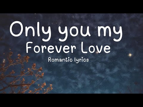 Only You, My Forever Love | A Heartfelt Romantic Song | Official Lyrics Video