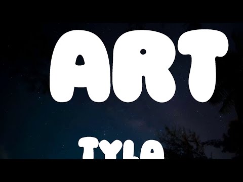 Tyla - ART (Lyrics)