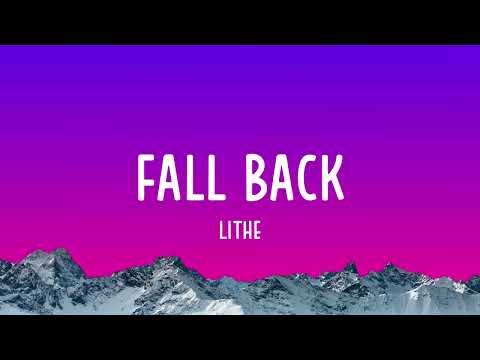 Lithe - Fall Back (Lyrics)