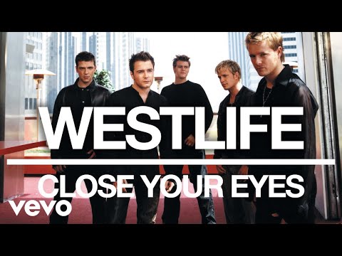 Westlife - Close Your Eyes (Official Audio)