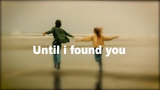 [playlist] Until i found you 💘