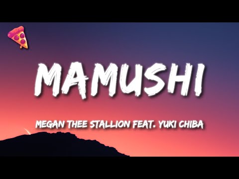 Megan Thee Stallion feat. Yuki Chiba - Mamushi (Lyrics)