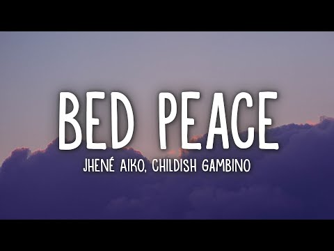 Jhené Aiko - Bed Peace (Lyrics) ft. Childish Gambino