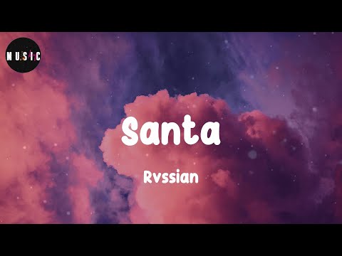 Rvssian - Santa (Lyrics)