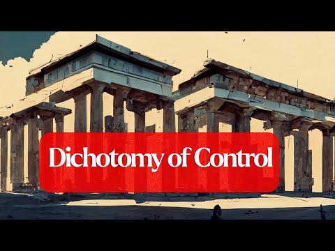 What is the Dichotomy of Control? (Debunking Some Stoic Myths)