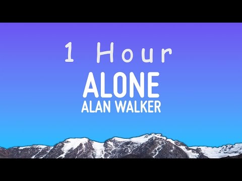 Alan Walker - Alone (Lyrics) | 1 hour