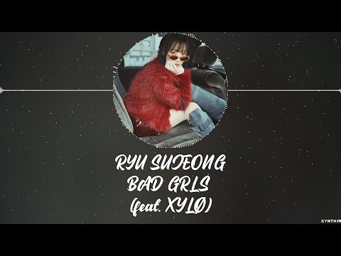 Ryu Sujeong – BAD GRLS (feat. XYLØ) [LYRICS]