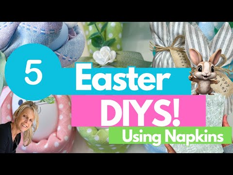 5 *NEW* Amazing Easter & Spring Napkin Diys/Easy Easter Diy Ideas