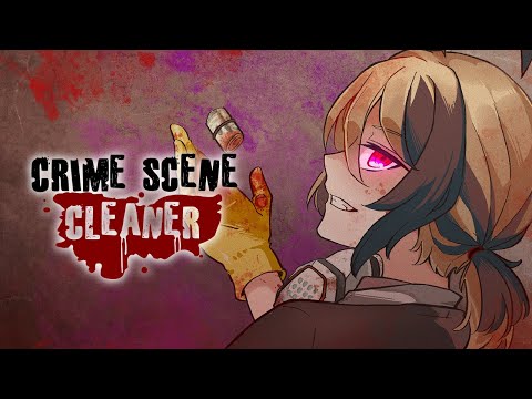 【CRIME SCENE CLEANER】cleaning for peace, love, and justice!!!!!!!!!