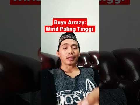 Buya Arrazy: Wirid Paling Tinggi adalah.... #buyaarrazy #buyaarrazyhasyim #wirid #shorts