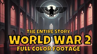 WORLD WAR 2 Full Movie (1930s - 1945) - A Complete Overview