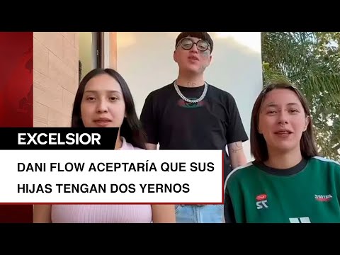 Dani Flow defiende el poliamor y aceptaría que sus hijas tengan dos yernos