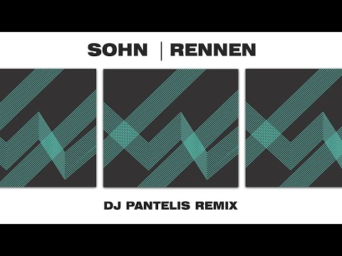 Sohn - Rennen (DJ Pantelis Remix)