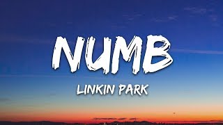 Linkin Park -  Numb (Lyrics)