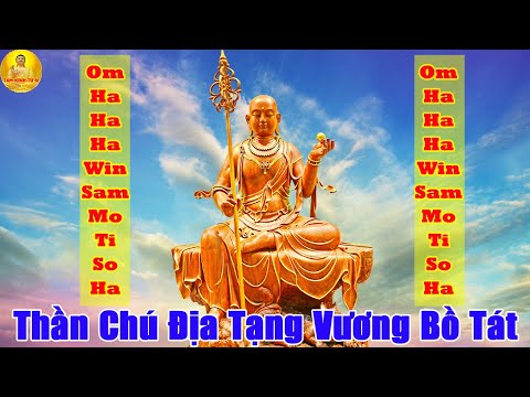 Nghe THẦN CHÚ ĐỊA TẠNG Tiếng Phạn Om Ha Ha Ha Win Sam Mo Ti So Ha - Hóa Giải Nghiệp Chướng