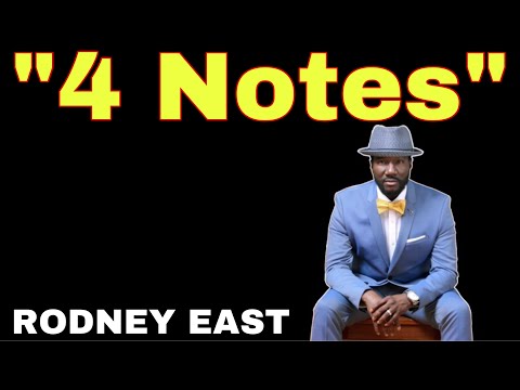 4 Notes | Performed by Rodney East