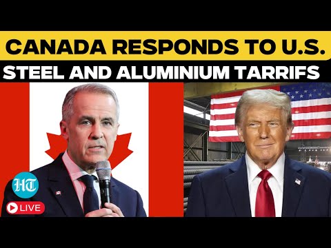 US Tariffs LIVE: Canada Responds to US. Steel and Aluminum Tariffs | Donald Trump | Mark Carney