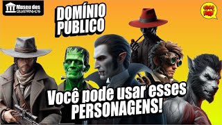 Personagens em DOMÍNIO PÚBLICO que rendem bons quadrinhos!