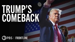 Trump's Comeback (full documentary) | FRONTLINE