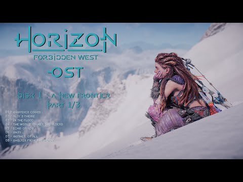 👩‍🦰 Fly with Aloy 🎶 HFW OST 💿 Disk 1 (part 1/3) : A New Frontier