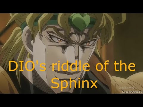 DIO's riddle of the Sphinx