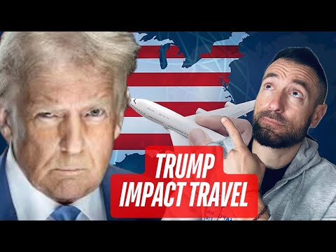 How Will the Trump Administration Impact Travel in 2025?