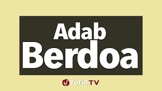 Panduan Ibadah: Adab Berdoa