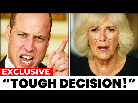 William's SHOCKING DECISION Leaves Queen Camilla in Tears