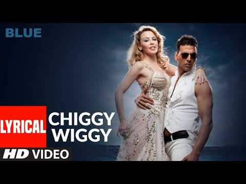 LYRICAL: Chiggy Wiggy | Blue | Kylie Minogue, Akshay Kumar | Sonu Nigam | A.R. Rahman